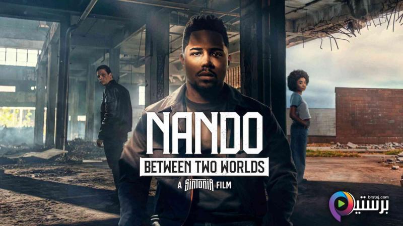 مشاهدة فيلم Nando Between Two Worlds - A Sintonia Film 2026 مترجم اون لاين HD
