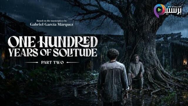 مسلسل One Hundred Years of Solitude الموسم 2 الحلقة 7 السابعة والاخيرة مترجمة